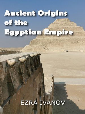 cover image of Ancient Origins of the Egyptian Empire